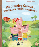 3 petits Cochon... vraiment très cochons (Les)